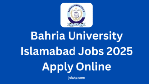 Bahria University Islamabad Jobs 2025 Apply Online