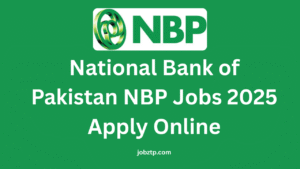 National Bank of Pakistan NBP Jobs 2025 – Apply Online