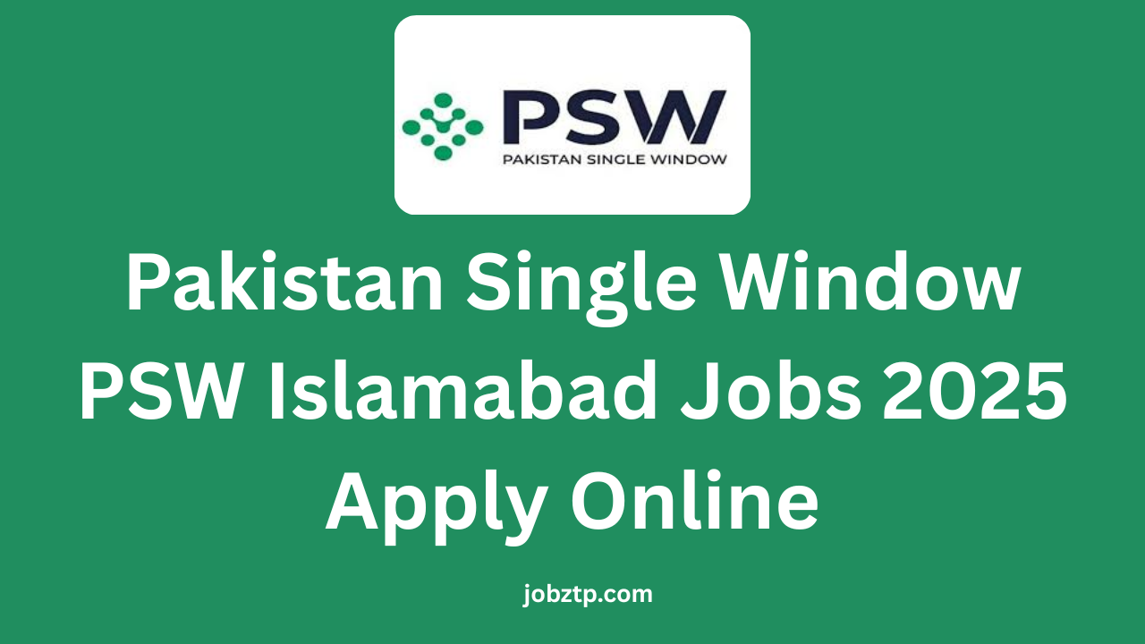 Pakistan Single Window PSW Islamabad Jobs 2025 Apply Online